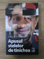 Anticariat: Dan Bituica - Apusul stelelor de tinichea