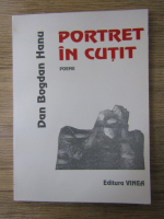 Dan Bogdan Hanu - Portret in cutit. Poeme