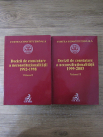 Anticariat: Decizii de constatare a neconstitutionalitatii 1992-1998 (2 volume)