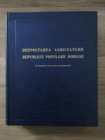 Anticariat: Dezvoltarea agriculturii republicii populare romane. Culegere de date statistice