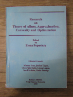 Elena Popoviciu - Research on theory of allure, aproximation, convexity and optimization