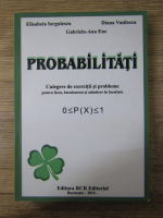 Elisabeta Iorgulescu - Probabilitati. Culegere de exercitii si probleme