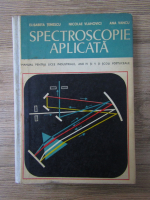 Anticariat: Elisabeta Tenescu - Spectroscopie aplicata. Manual pentru licee industriale, anii IV si V si scoli postliceale