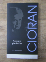 Anticariat: Emil Cioran - Amurgul gandurilor