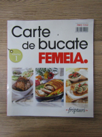 Anticariat: Femeia. Carte de bucate (volumul 1)