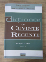 Anticariat: Florica Dimitrescu - Dictionar de cuvinte recente (editia a III a , 2013)