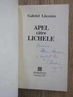 Anticariat: Gabriel Liiceanu - Apel catre lichele (cu autograful autorului)