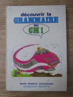 Anticariat: Gaston Gross - Decouvrir la grammaire au CM 1