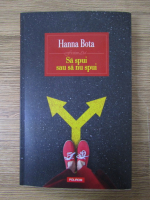 Hanna Bota - Sa spui sau nu spui