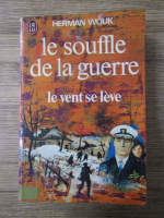 Anticariat: Herman Wouk - Le souffle de la guerre. Le vent se leve