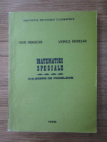 Ioan Indolean - Matematici speciale. Culegere de probleme