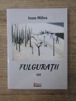 Ioan Milea - Fulguratii (volumul 8)