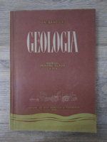 Anticariat: Ion Bancila - Geologia, manual pentru clasa a XI-a