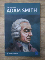 Anticariat: James Otteson - The essential Adam Smith