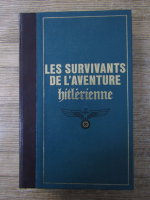 Anticariat: Jean-Christian Dumont - Les survivants de l'aventure hitlerienne (volumul 1)