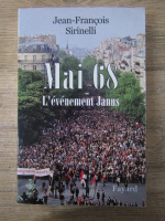 Anticariat: Jean Francois Sirinelli - Mai 68. L'evenement janus