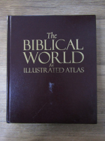 Anticariat: Jean-Pierre Isbouts - The biblical world an illustrated atlas