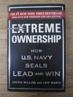 Jocko Willink - Extreme ownership. How U.S. Navy seals lead and win