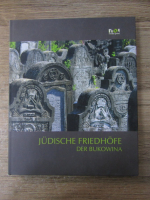 Anticariat: Judische Friedhofe der Bukowina