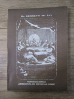 Anticariat: Kenneth McAll - Vindecarea arborelui genealogic