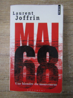 Anticariat: Laurent Joffrin - MAI 68. Une histoire du mouvement