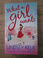 Anticariat: Lindsey Kelk - What a girl wants