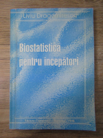 Anticariat: Liviu Dragomirescu - Biostatistica pentru incepatori