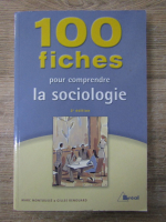 Anticariat: Marc Montousse - 100 fiches pour comprendre la sociologie