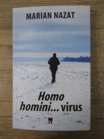 Marian Nazat - Homo homini ... virus