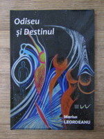 Marius Leordeanu - Odiseu si destinul