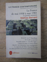 Mathias Bernath - La France de mai 1958 a mai 1981. La grande mutation