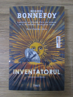 Anticariat: Miguel Bonnefoy - Inventatorul