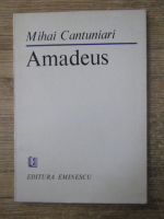 Anticariat: Mihai Cantuniari - Amadeus