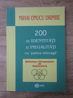 Mihai Onucu Drimbe - 200 de identitati si inegalitati cu partea intreaga