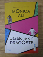 Monica Ali - Casatorie din dragoste