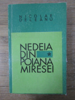 Anticariat: Nicolae Deleanu - Nedeia din poiana miresei (volumul 1)