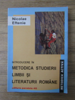 Anticariat: Nicolae Eftenie - Introducere in metodica studierii limbii si literaturii romane