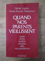 Anticariat: Nicole Lepine - Quand nos parents vieillissent