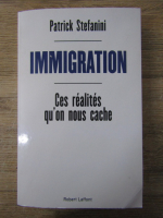 Anticariat: Patrick Stefanini - Immigration 