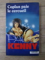 Anticariat: Paul Kenny - Coplan paie le cercueil