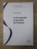 Pierre Manent - La loi naturelle et les droits de l'homme