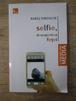 Anticariat: Rares Iordache - Selfie, descoperirea fetei