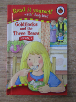 Read it yourself. Goldilocks and the Three Bears