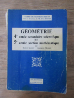 Robert Mercier, Georgette Mercier - Geometrie. 4 annee secondaire scientifique et 5 annee section mathematique