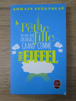 Anticariat: Romain Puertolas - La petite fille qui avait avale un nuage grand comme la tour Eiffel