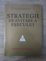 Anticariat: Sayan Chatterjee - Strategii de evitare a esecului