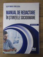 Anticariat: Septimiu Chelcea - Manual de redactare in stiintele socioumane