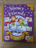 Anticariat: Snowy friends. 3 fantastic tales all about friendship