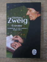 Anticariat: Stefan Zweig - Erasme. Grandeur et decadence d'une idee