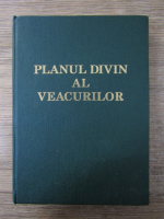 Studii in Scripturi, volumul 1. Planul Divin al veacurilor